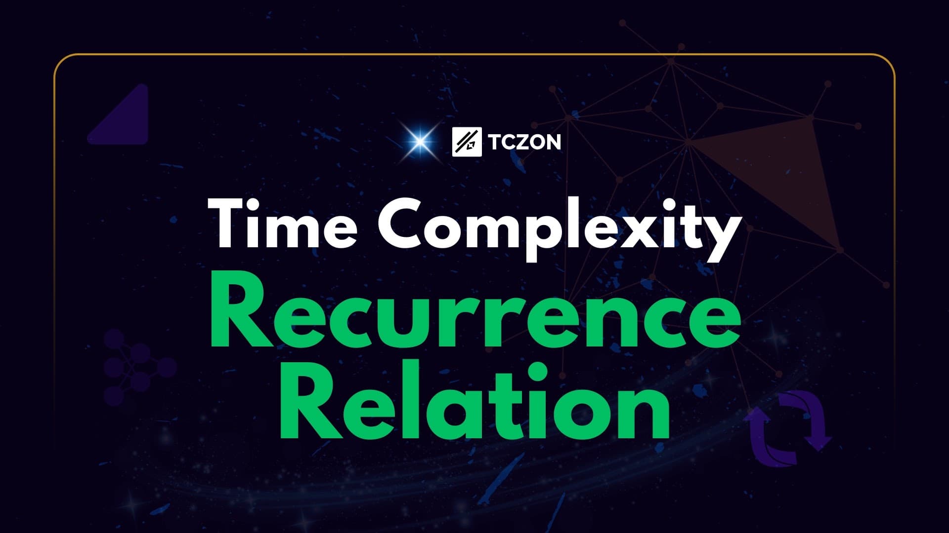 Mastering Recurrence Relation in Time Complexity