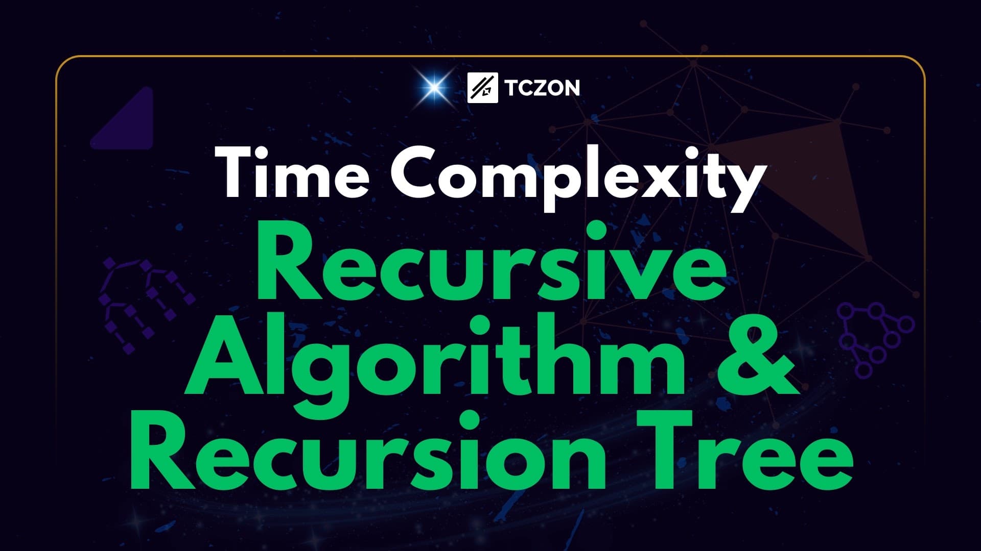 Time Complexity of Recursive Algorithms & Recursion Trees