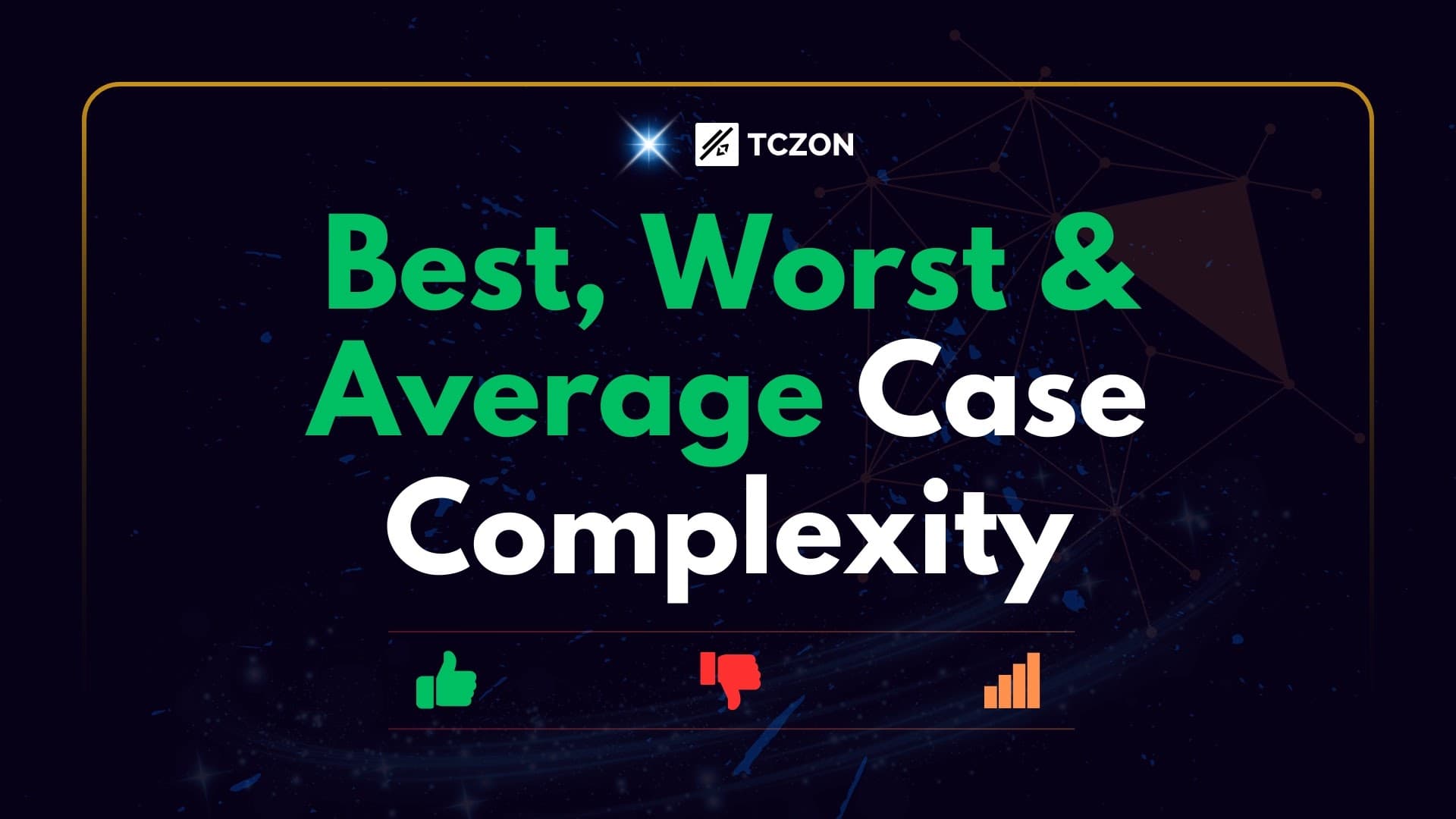 Understanding Best, Worst & Average Case Complexity